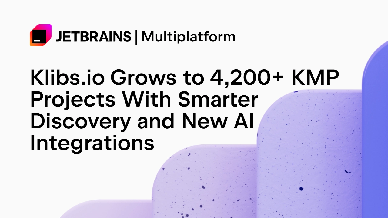 Klibs.io Grows to 4,200+ KMP Projects With Smarter Discovery and New AI Integrations