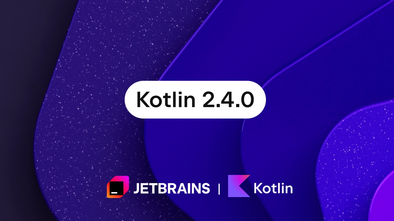Kotlin 2.4.0 Released