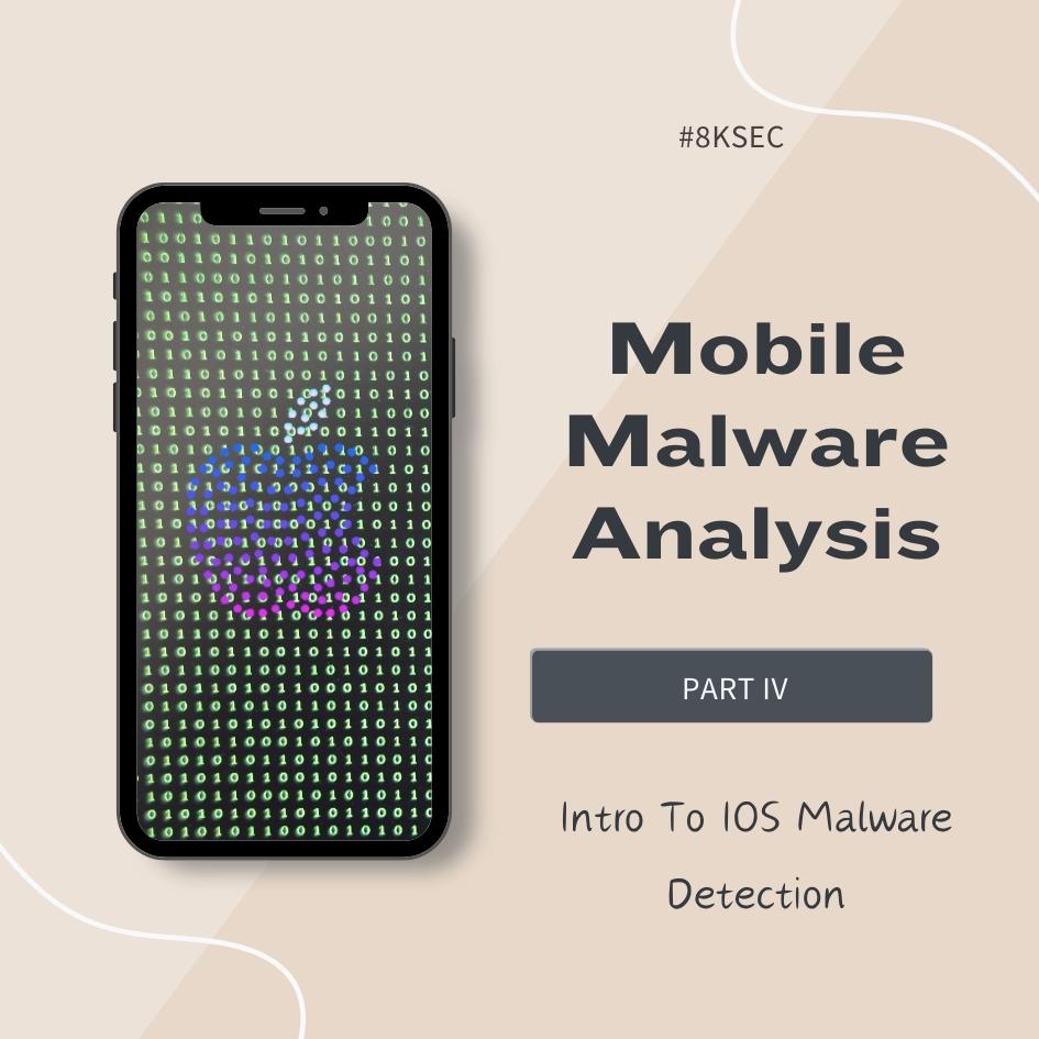 Mobile Malware Part 4: iOS Malware Detection | 8kSec