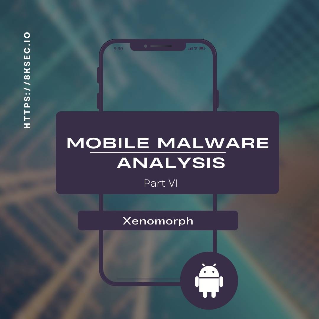 Mobile Malware Part 6: Xenomorph Trojan | 8kSec