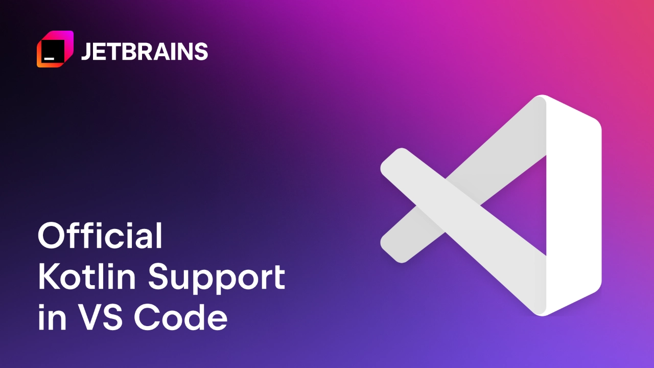 Official Kotlin Support for Visual Studio Code Is Now Available in Alpha